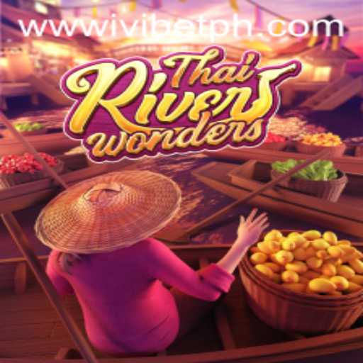 Explore the Exciting World of ThaiRiverWonders: A Gaming Adventure with ivibet